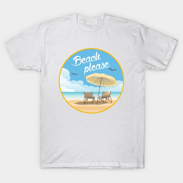 Beach please! T-Shirt by C_ceconello